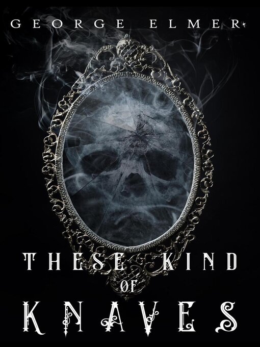 Title details for These Kind of Knaves by George Elmer - Available